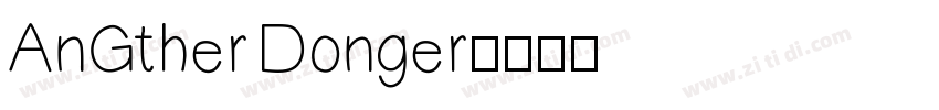 AnGther Donger字体转换